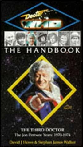 Doctor Who: The Handbook - The Third Doctor by Stephen James Walker, David J. Howe