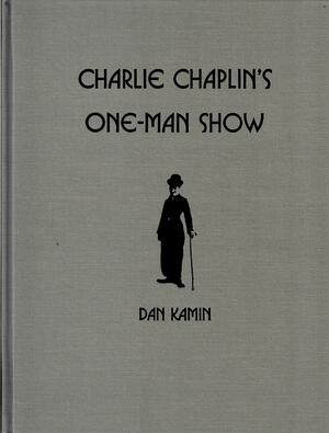 Charlie Chaplin's One-Man Show by Dan Kamin, Marcel Marceau