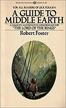 A Guide to Middle Earth by Robert Foster