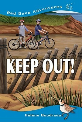 Keep Out! by Helene Boudreau