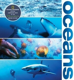 Oceans: Official Companion to the Disney Feature Film by François Sarano, Stephane Duran