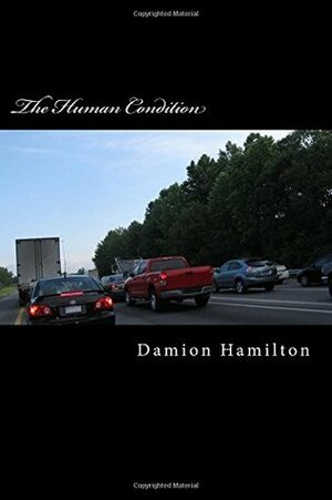 The Human Condition by Damion Hamilton