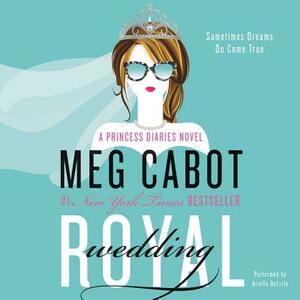 Royal Wedding: A Princess Diaries Novel by Meg Cabot