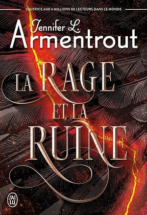 La Rage et la Ruine by Jennifer L. Armentrout