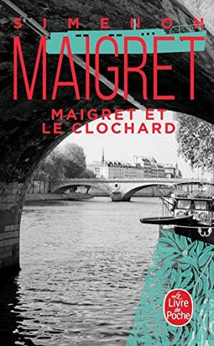 Maigret Et Le Clochard by Georges Simenon
