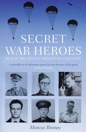 Secret War Heroes by Marcus Binney