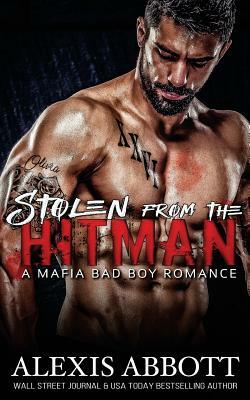 Stolen from the Hitman by Alexis Abbott, Alex Abbott