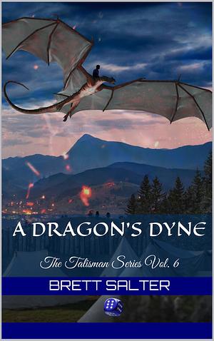 A Dragon's Dyne by Brett Salter