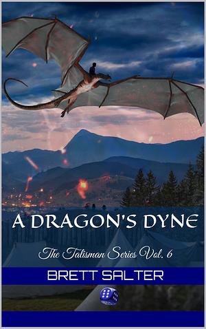 A Dragon's Dyne by Brett Salter