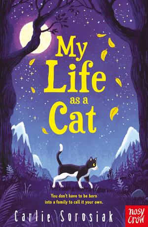 My Life as a Cat by Carlie Sorosiak