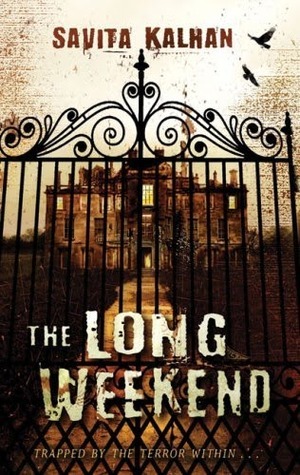 The Long Weekend by Savita Kalhan
