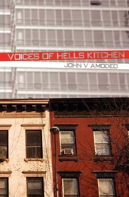 Voices of Hell's Kitchen by John V. Amodeo