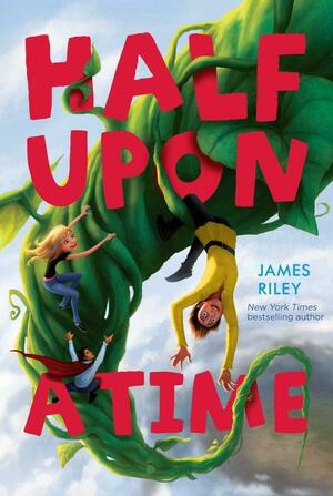 Half Upon a Time by James Riley