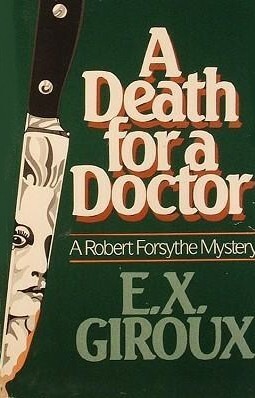 A Death for a Doctor by E.X. Giroux