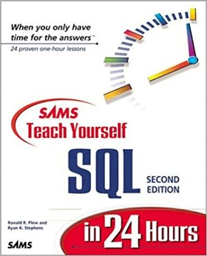 Sams Teach Yourself SQL in 24 Hours by Ryan K. Stephens, Ron Plew