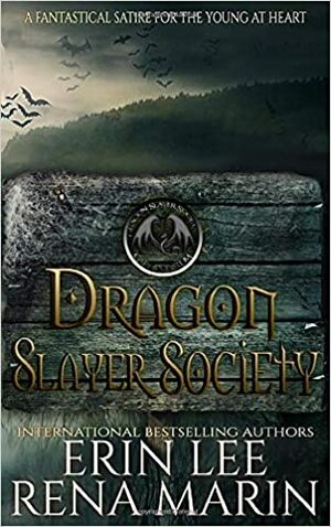 Dragon Slayer Society: The Sequel to Coming Out Monster by Erin Lee, Rena Marin