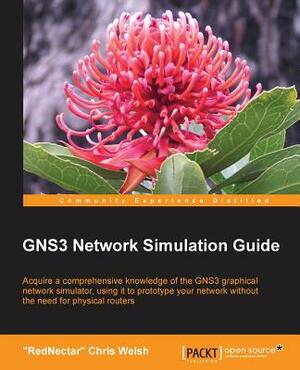 Gns3 Network Simulation Guide by Chris Welsh
