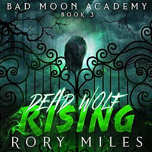 Dead Wolf Rising by Rory Miles