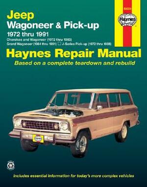 Jeep Wagoneer and Pickup, 1972-1991 by John Haynes