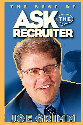 Ask the Recruiter by Joe Grimm