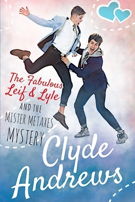 The Fabulous Adventures of Leif & Lyle by Clyde Andrews
