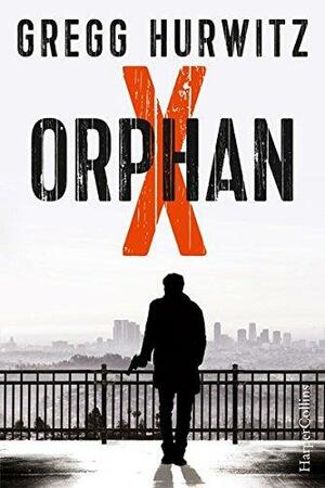 Orphan X by Gregg Hurwitz