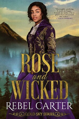 Rose and Wicked by Rebel Carter