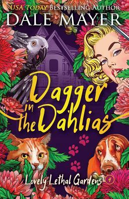 Dagger in the Dahlias by Dale Mayer