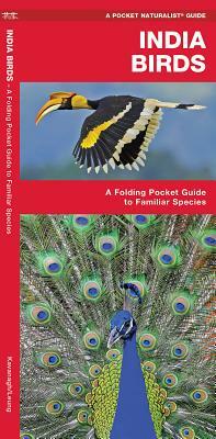 India Birds: A Folding Pocket Guide to Familiar Species by Waterford Press, James Kavanagh