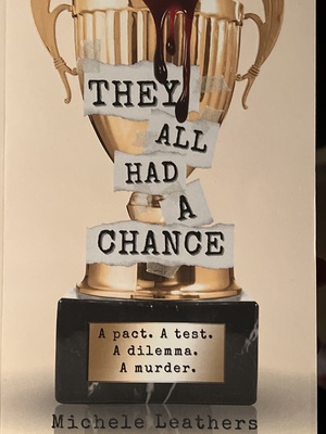 They All Had a Chance by Michele Leathers