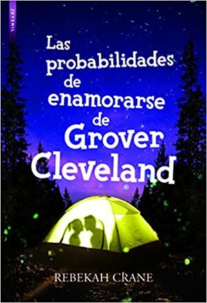 Las probabilidades de enamorarse de Grover Cleveland by Rebekah Crane