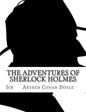 The Adventures of Sherlock Holmes by Arthur Conan Doyle