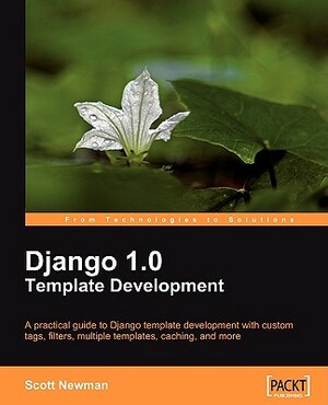 Django 1.0 Template Development by Scott Newman