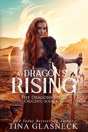 A Dragon's Rising by Tina Glasneck