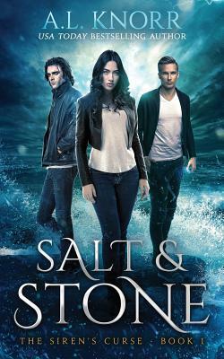 Salt & Stone, The Siren's Curse, Book 1: A Mermaid Fantasy by A.L. Knorr