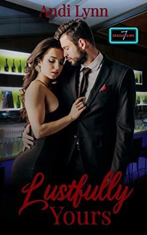 Lustfully Yours: 7 Deadly Sins by Andi Lynn
