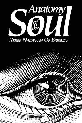 Anatomy of the Soul by Avraham Sutton, Rebbe Nachman Of Breslov, Chaim Kramer