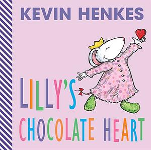 Lilly's Chocolate Heart by Kevin Henkes