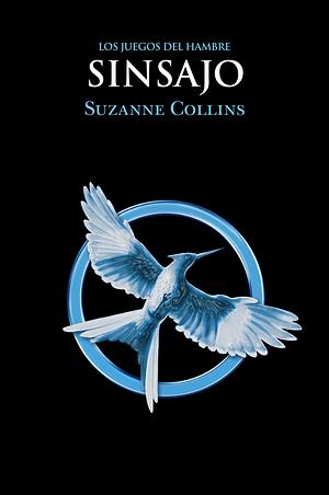 Sinsajo by Suzanne Collins