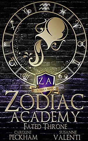 Zodiac Academy: Fated Throne by Susanne Valenti, Caroline Peckham