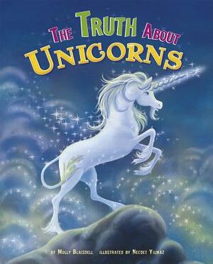 The Truth about Unicorns by Molly Blaisdell