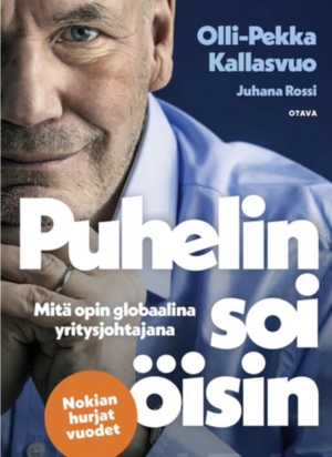 Puhelin soi öisin – Mitä opin globaalina yritysjohtajana by Olli-Pekka Kallasvuo