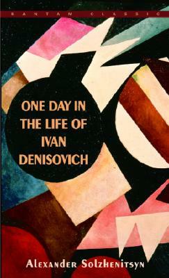 One Day in the Life of Ivan Denisovich by Aleksandr Solzhenitsyn