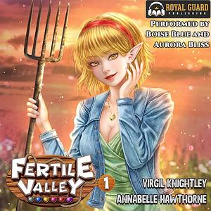 Fertile Valley 1 by Annabelle Hawthorne, Virgil Knightley