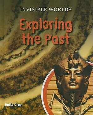 Exploring the Past by Anita Croy