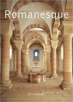 ROMANESQUE : Architecture - Painting - Sculpture by Ulrike Laule, Achim Bednorz, Rolf Toman, Uwe Geese