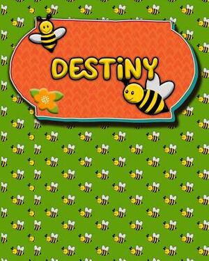 Handwriting Practice 120 Page Honey Bee Book Destiny: Primary Grades Handwriting Book K-2 by Buzz Schultz
