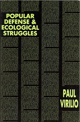 Popular Defense & Ecological Struggles by Paul Virilio