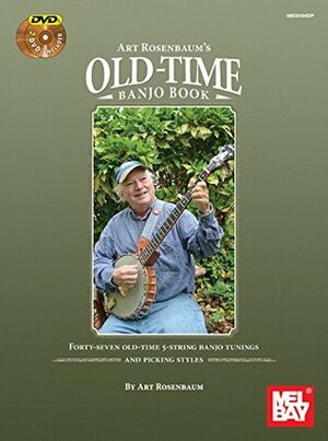 Art Rosenbaum's Old-Time Banjo Book by Art Rosenbaum