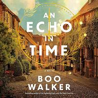 An Echo in Time by Boo Walker